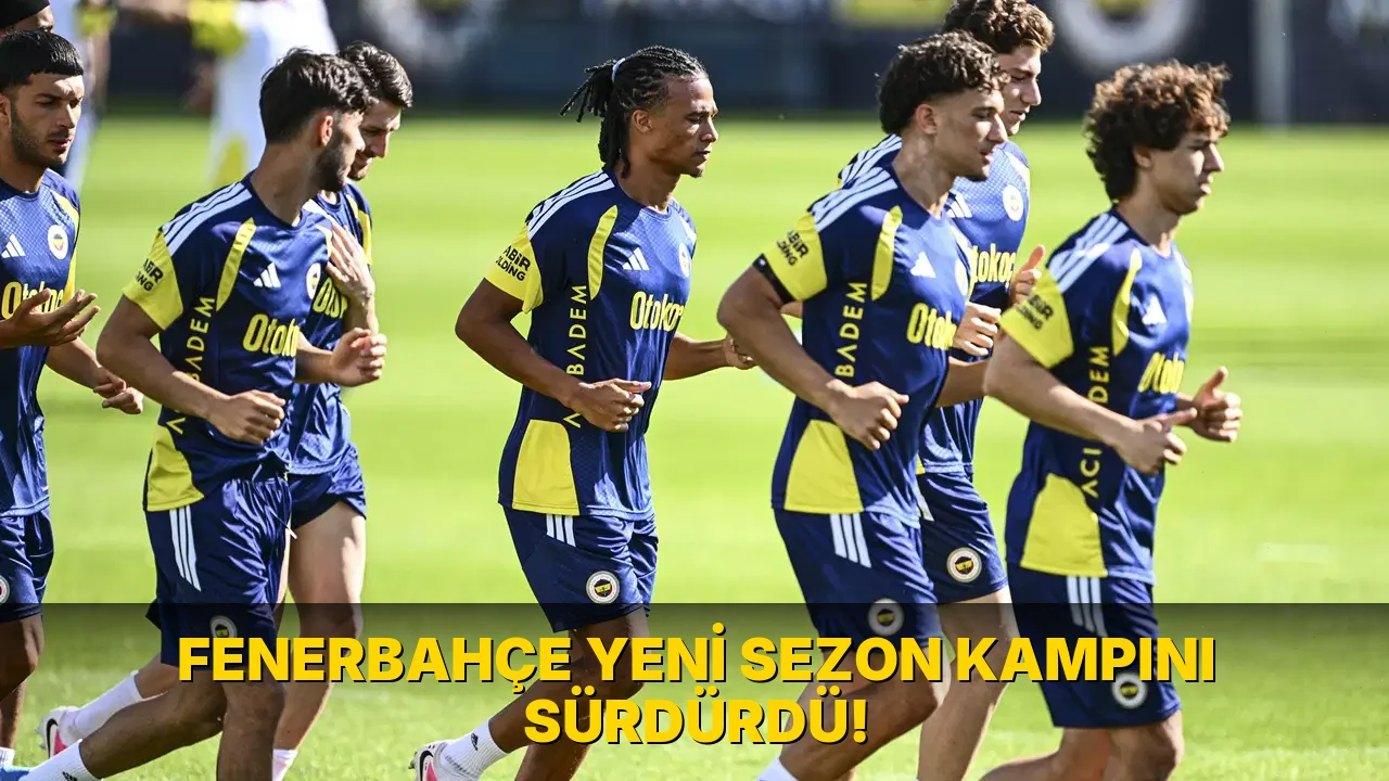 Fenerbahçe Yeni Sezon Kampını Sürdürdü!