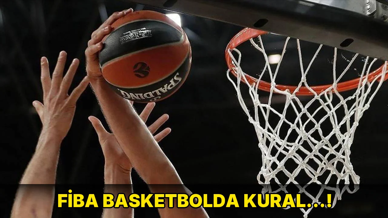 Fiba Basketbolda Kural…!