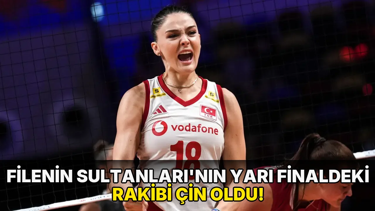 Filenin Sultanları'nın Yarı Finaldeki Rakibi Çin oldu!