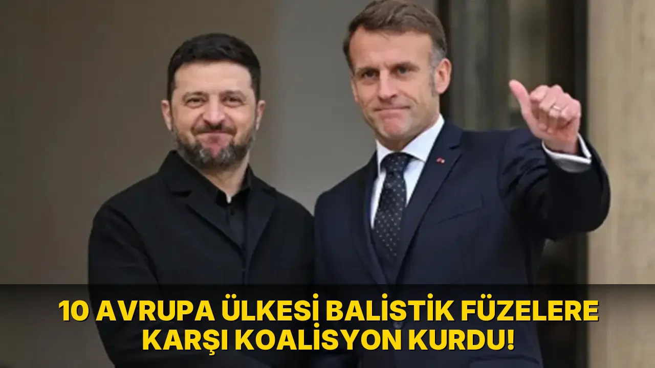 10 Avrupa Ülkesi Balistik Füzelere Karşı Koalisyon Kurdu!