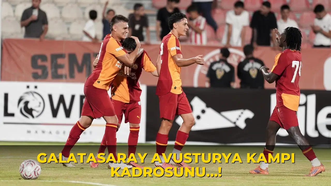 Galatasaray Avusturya Kampı Kadrosunu…!