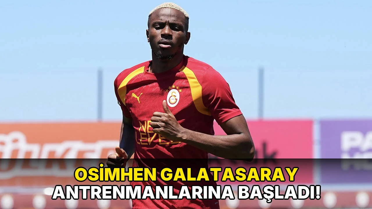 Osimhen Galatasaray Antrenmanlarına Başladı!