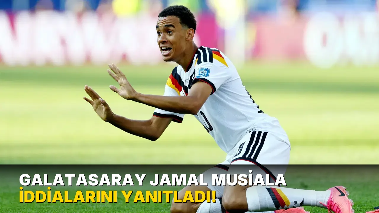 Galatasaray Jamal Musiala İddialarını Yanıtladı!