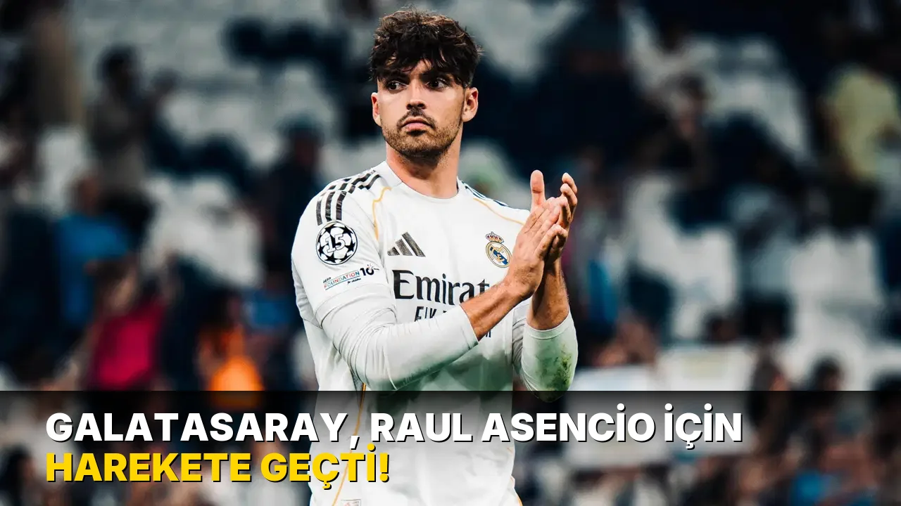 Galatasaray, Raul Asencio için harekete geçti!