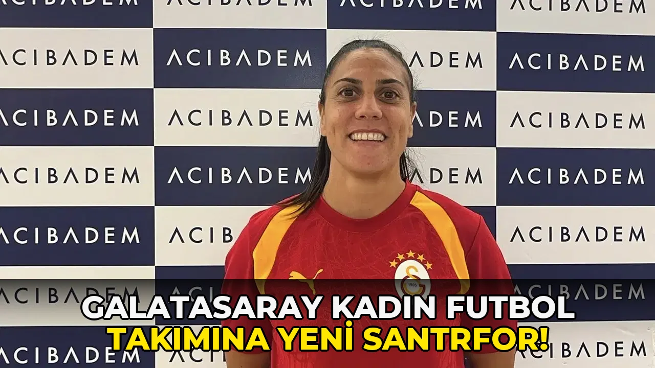 Galatasaray Kadın Futbol Takımına Yeni Santrfor!