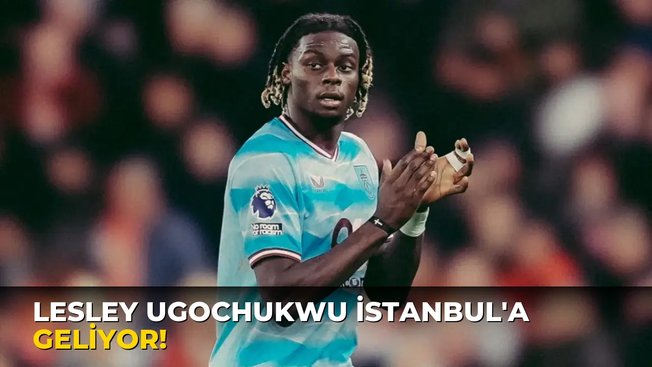 Lesley Ugochukwu İstanbul'a geliyor!