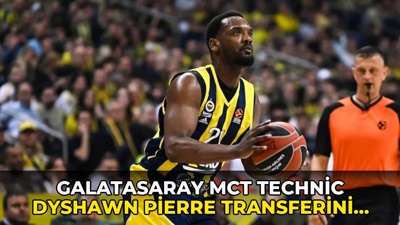 Galatasaray MCT Technic Dyshawn Pierre Transferini açıkladı!