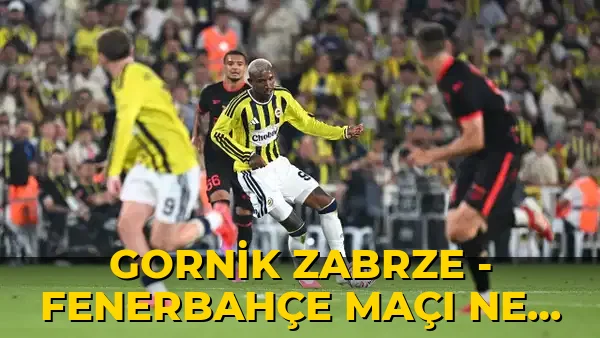 Gornik Zabrze - Fenerbahçe maçı ne zaman, saat kaçta, hangi kanalda? Şifresiz mi?
