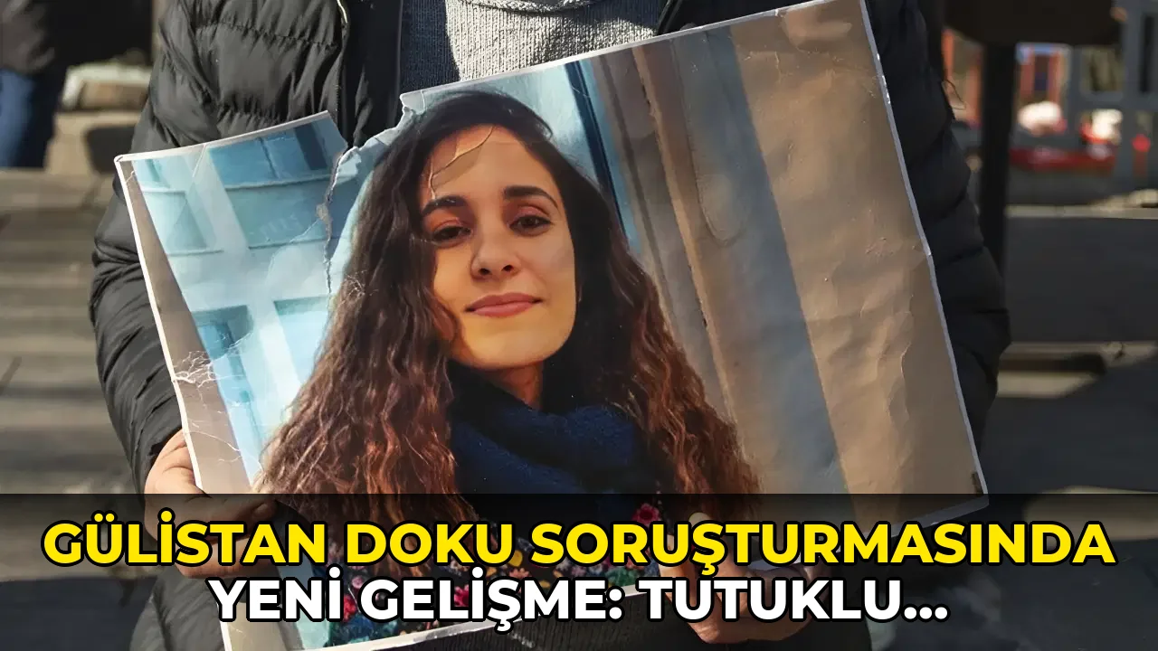 Gülistan Doku soruşturmasında yeni gelişme: Tutuklu sayısı 25'e yükseldi