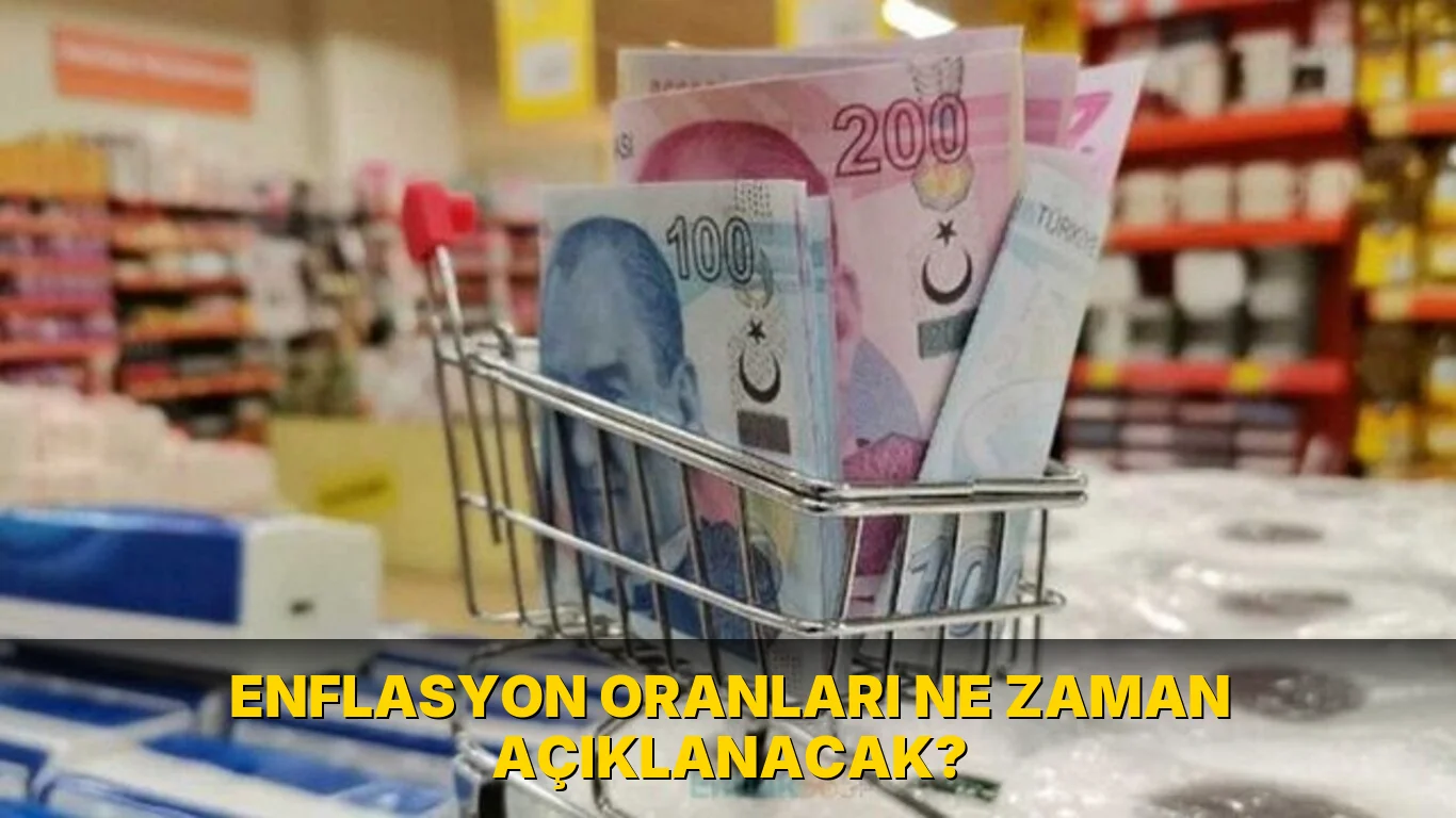 Enflasyon oranları ne zaman açıklanacak?