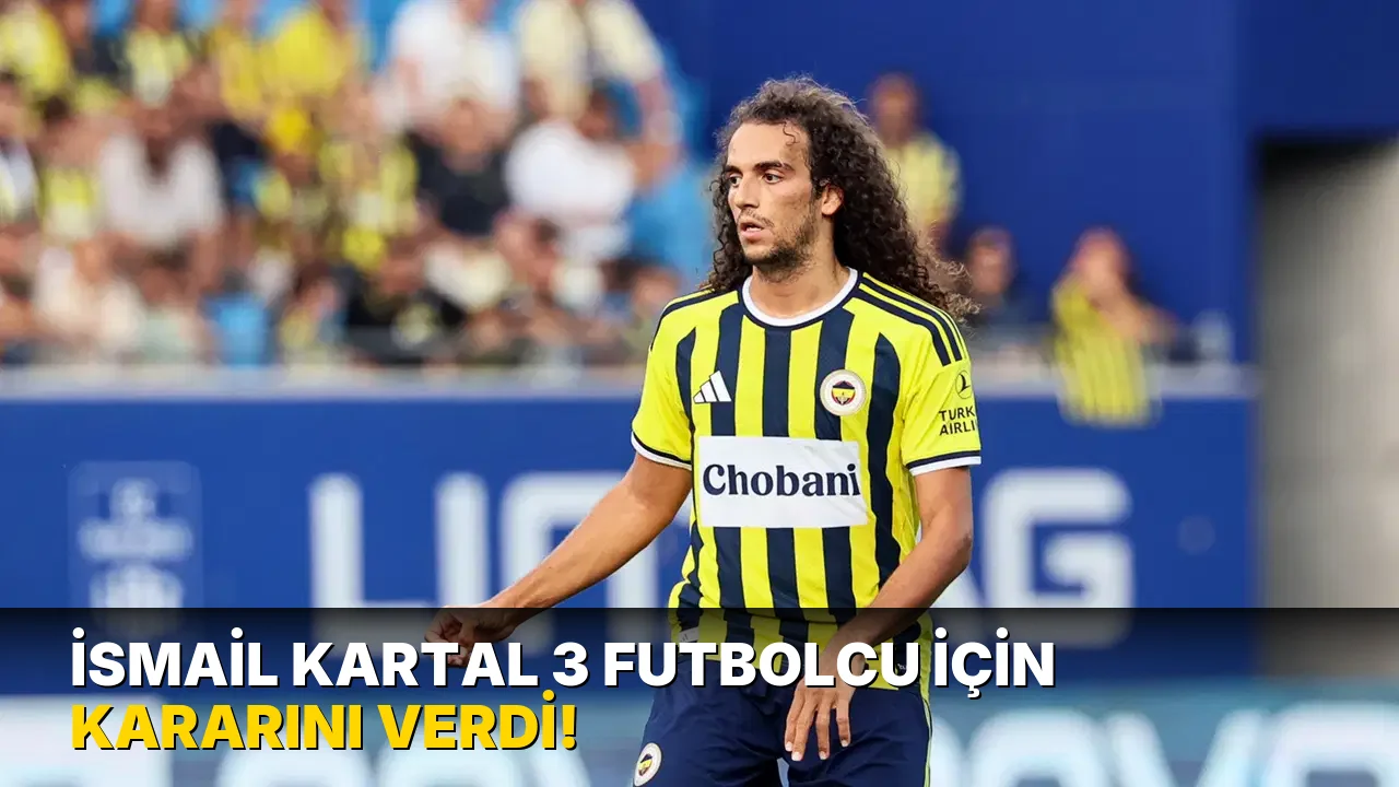 İsmail Kartal 3 futbolcu için Kararını Verdi!