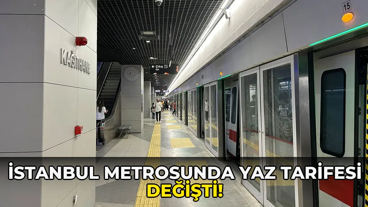 İstanbul Metrosunda Yaz Tarifesi Değişti!
