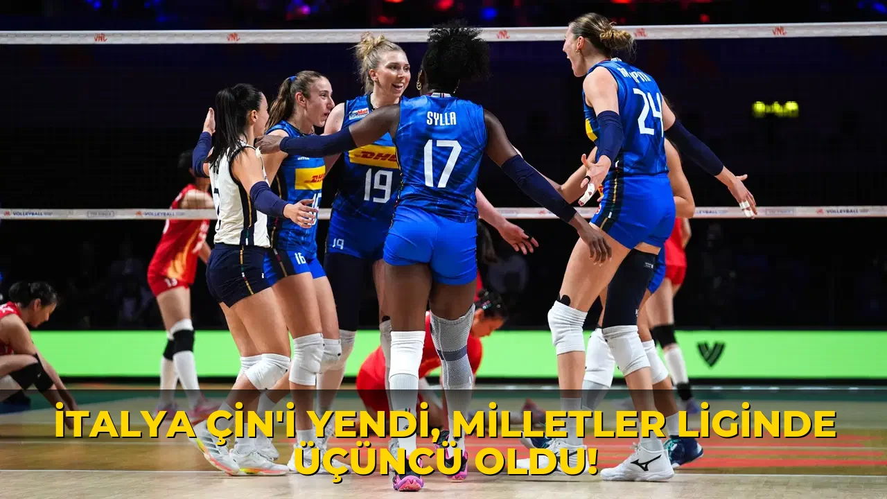 İtalya Çin'i yendi, Milletler Liginde üçüncü oldu!
