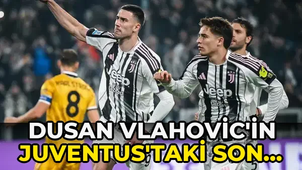 Dusan Vlahovic'in Juventus'taki son durumu!