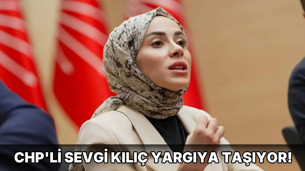 Chp'li Sevgi Kılıç Yargıya Taşıyor!