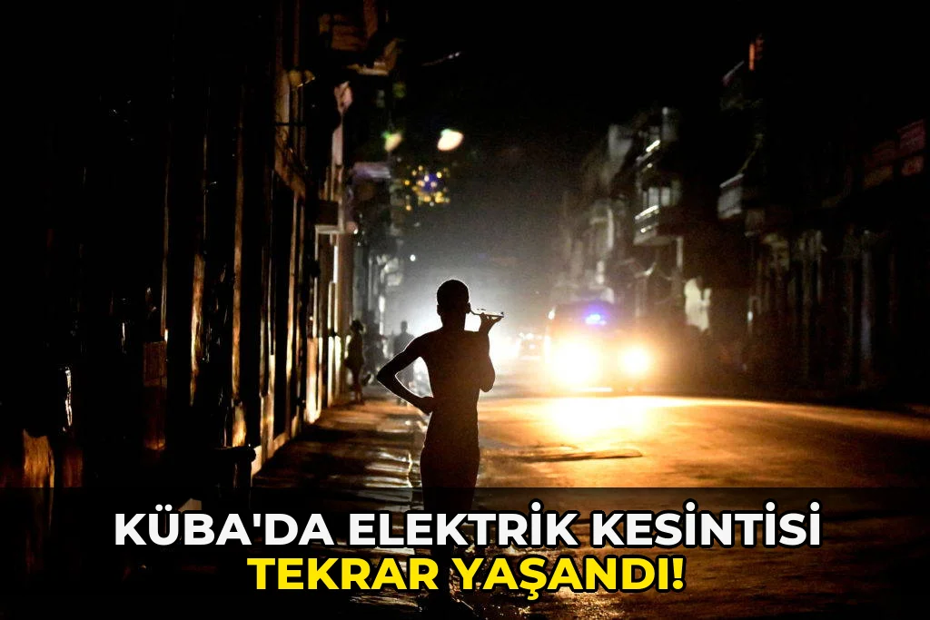 Küba'da elektrik Kesintisi Tekrar Yaşandı!