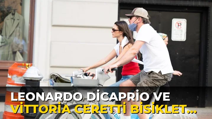 Leonardo DiCaprio ve Vittoria Ceretti Bisiklet Sürdü!