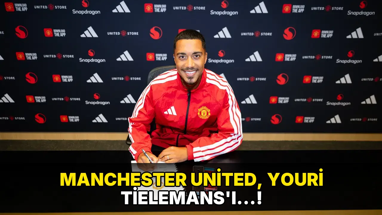 Manchester United, Youri Tielemans'ı…!