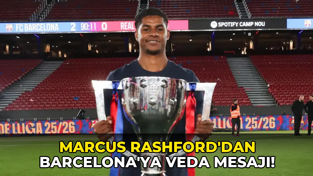 Marcus Rashford'dan Barcelona'ya veda mesajı!