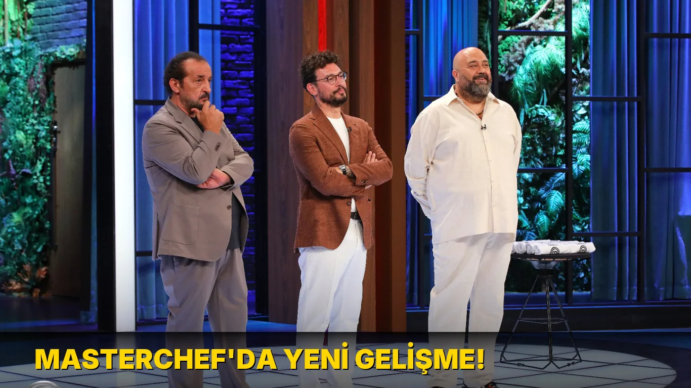 Masterchef'da yeni gelişme!
