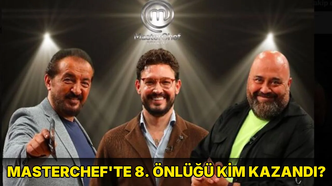 Masterchef'te 8. önlüğü kim kazandı?