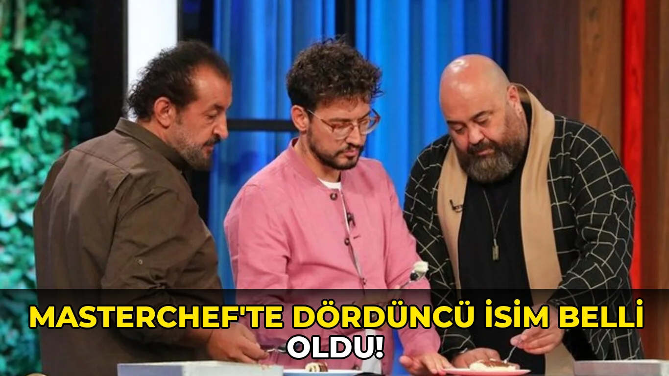 Masterchef'te Dördüncü İsim Belli oldu!
