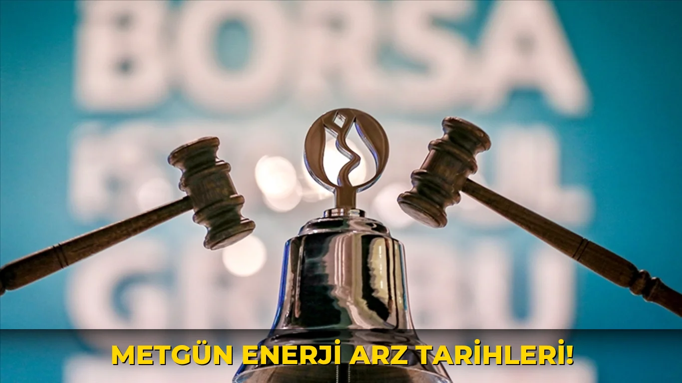 Metgün Enerji Arz Tarihleri!