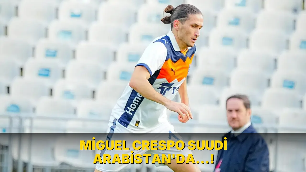 Miguel Crespo Suudi Arabistan'da…!