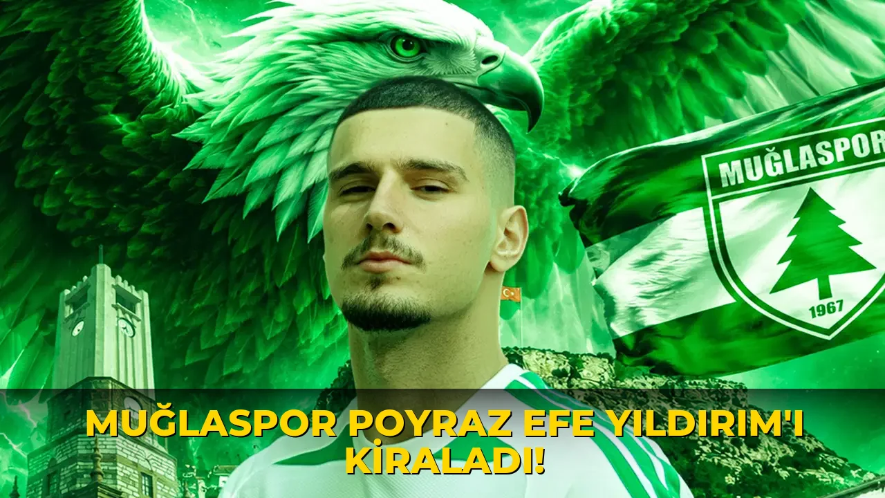 Muğlaspor Poyraz Efe Yıldırım'ı kiraladı!
