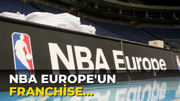 Nba Europe’un Franchise Rekabetinde Avrupa’ya etkisi!