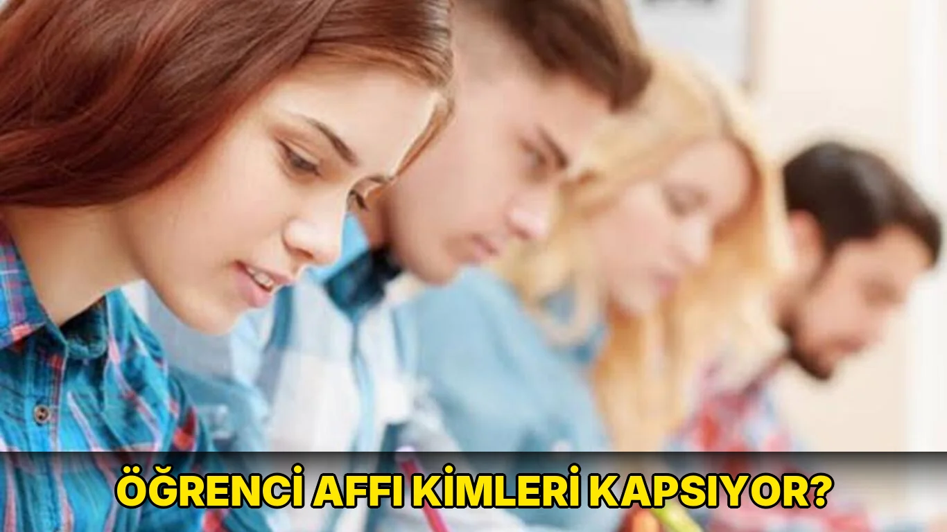 Öğrenci Affı Kimleri Kapsıyor?