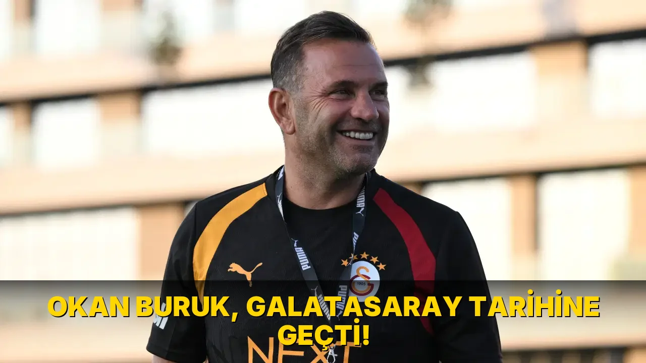 Okan Buruk, Galatasaray Tarihine Geçti!