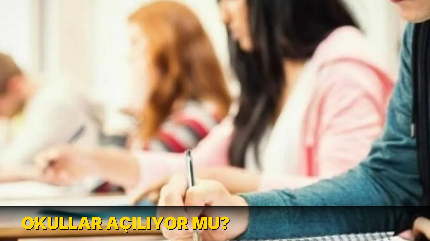Okullar Açılıyor mu?