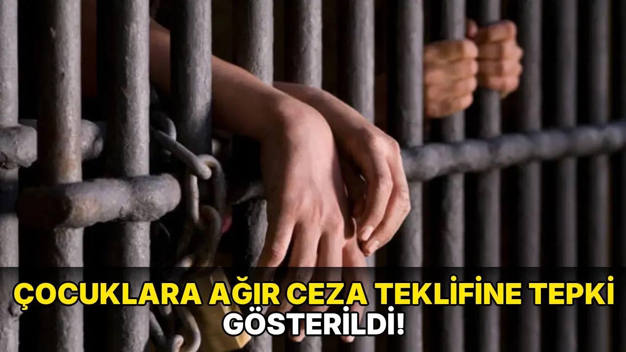 Çocuklara Ağır Ceza Teklifine tepki gösterildi!