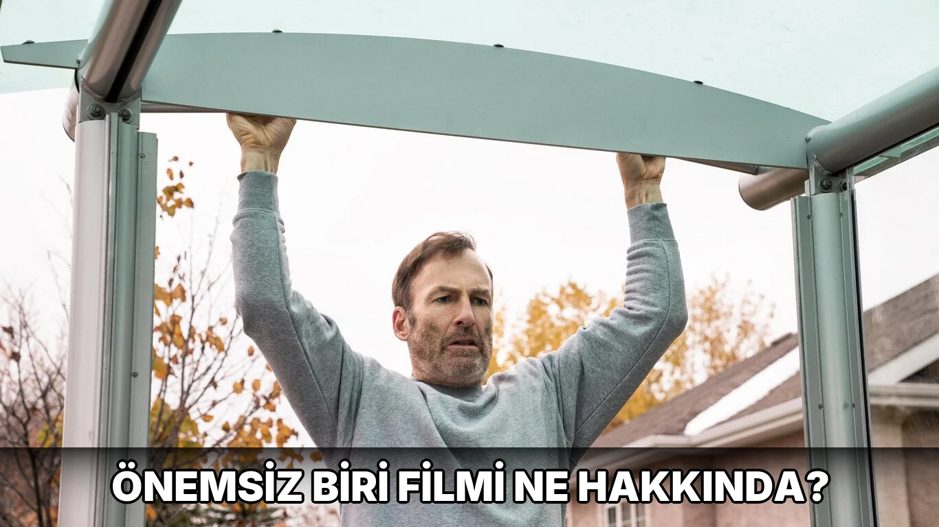 Önemsiz Biri Filmi ne hakkında?