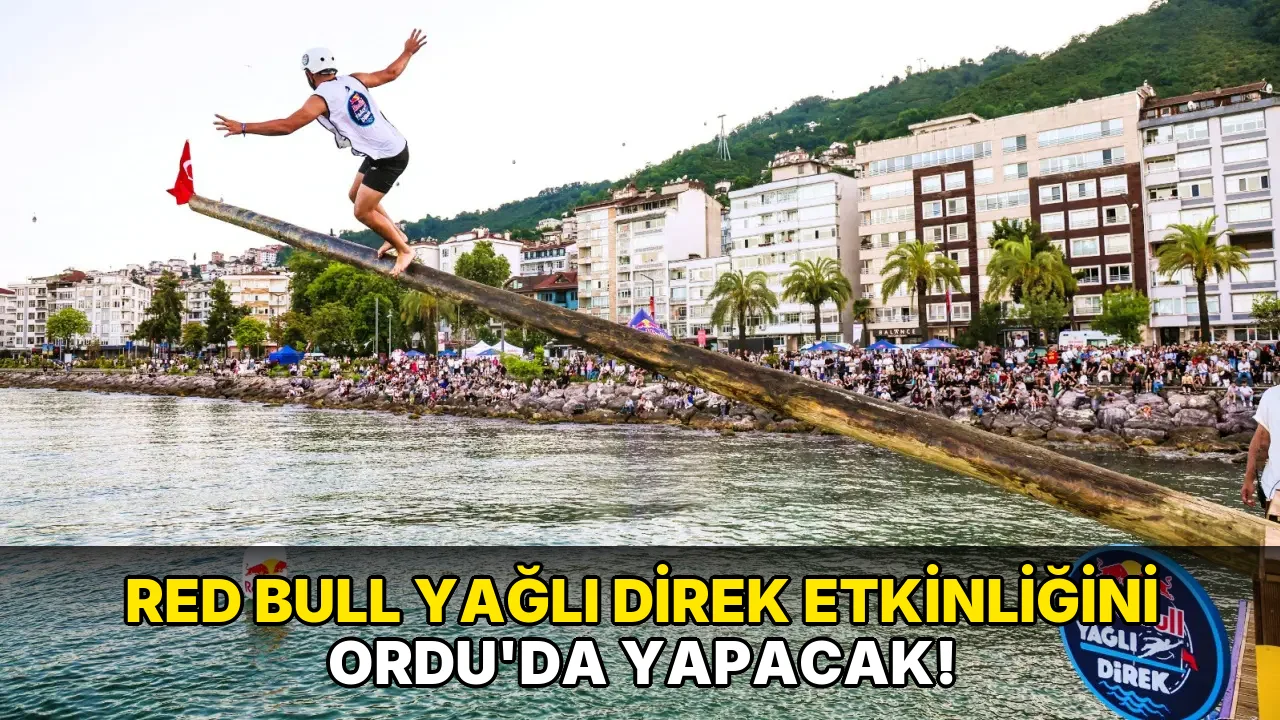 Red Bull Yağlı Direk Etkinliğini Ordu’da yapacak!