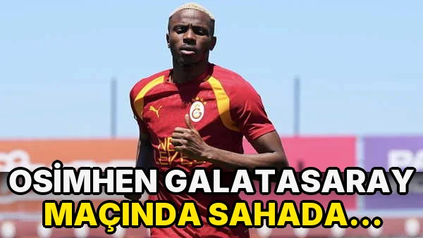 Osimhen Galatasaray Maçında Sahada olacak mı?
