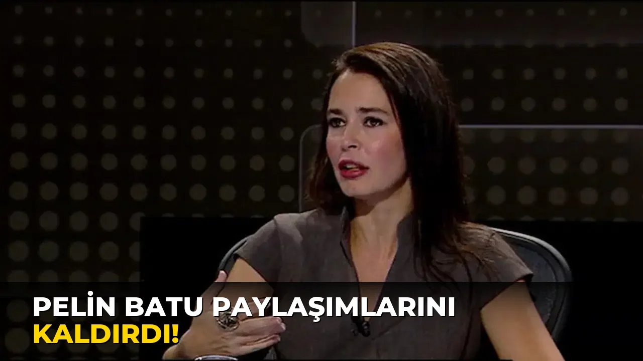 Pelin Batu Paylaşımlarını Kaldırdı!