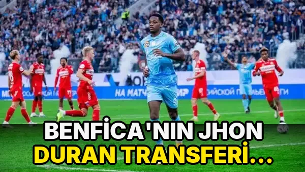 Benfica'nın Jhon Duran Transferi Gündemde!