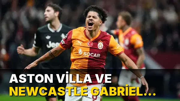 Aston Villa ve Newcastle Gabriel Sara için devrede!
