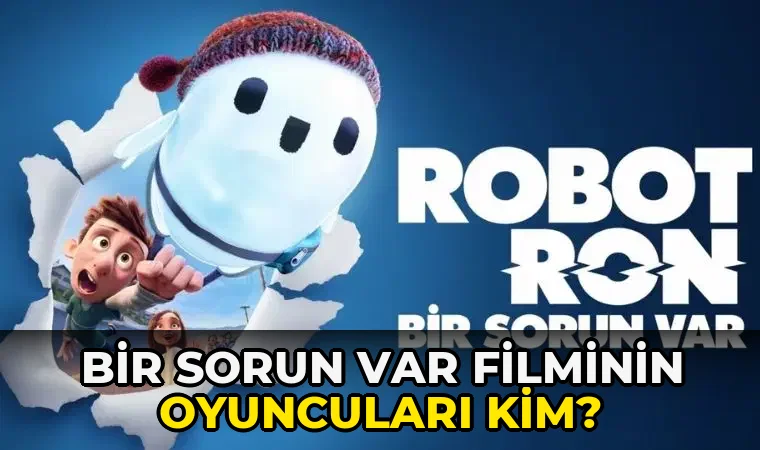 Bir Sorun Var Filminin Oyuncuları kim?
