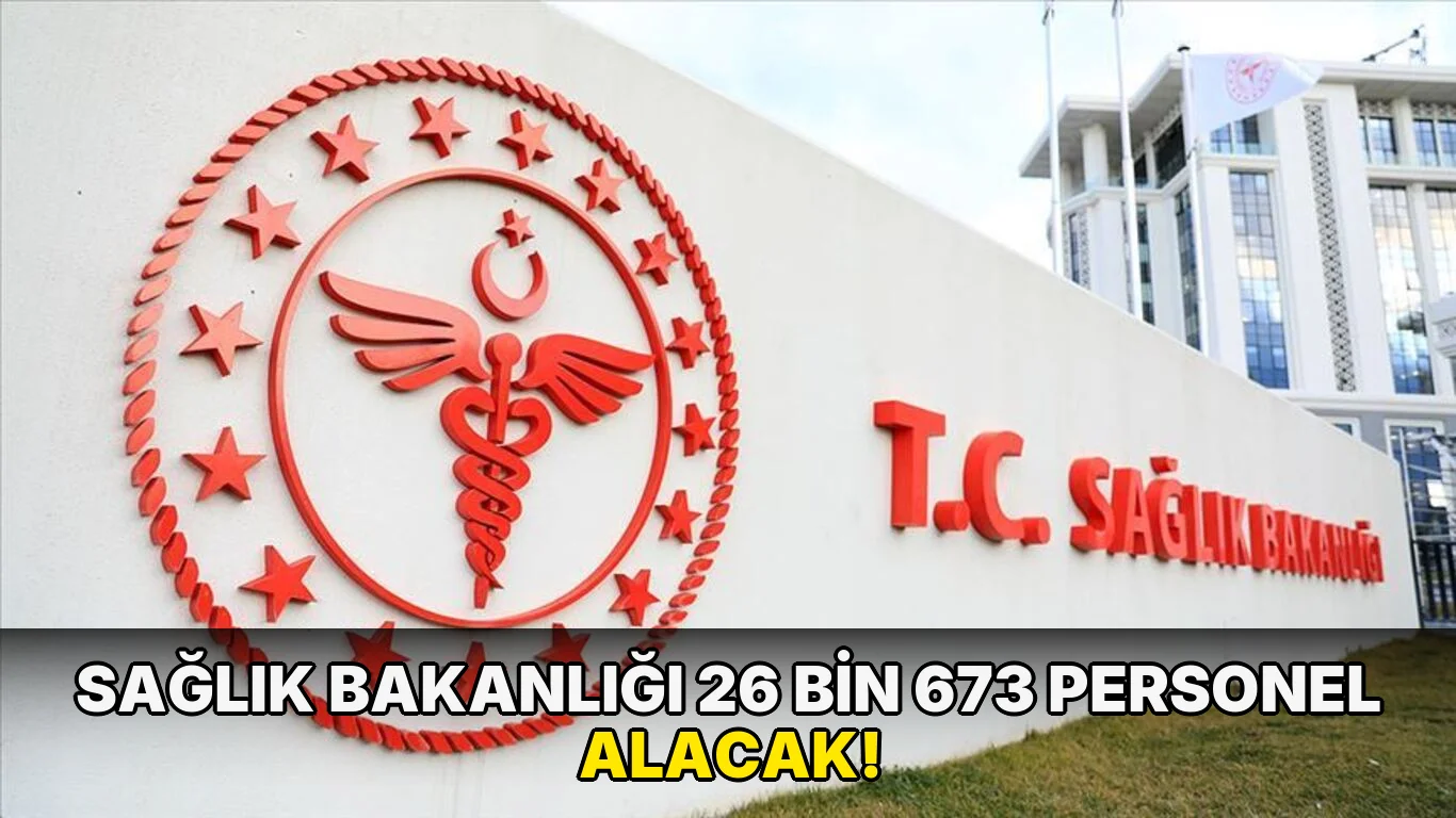 Sağlık Bakanlığı 26 bin 673 Personel Alacak!
