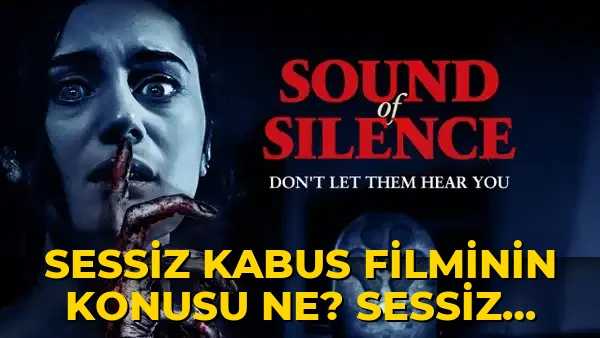 Sessiz Kabus Filminin Konusu ne? Sessiz Kabus…!