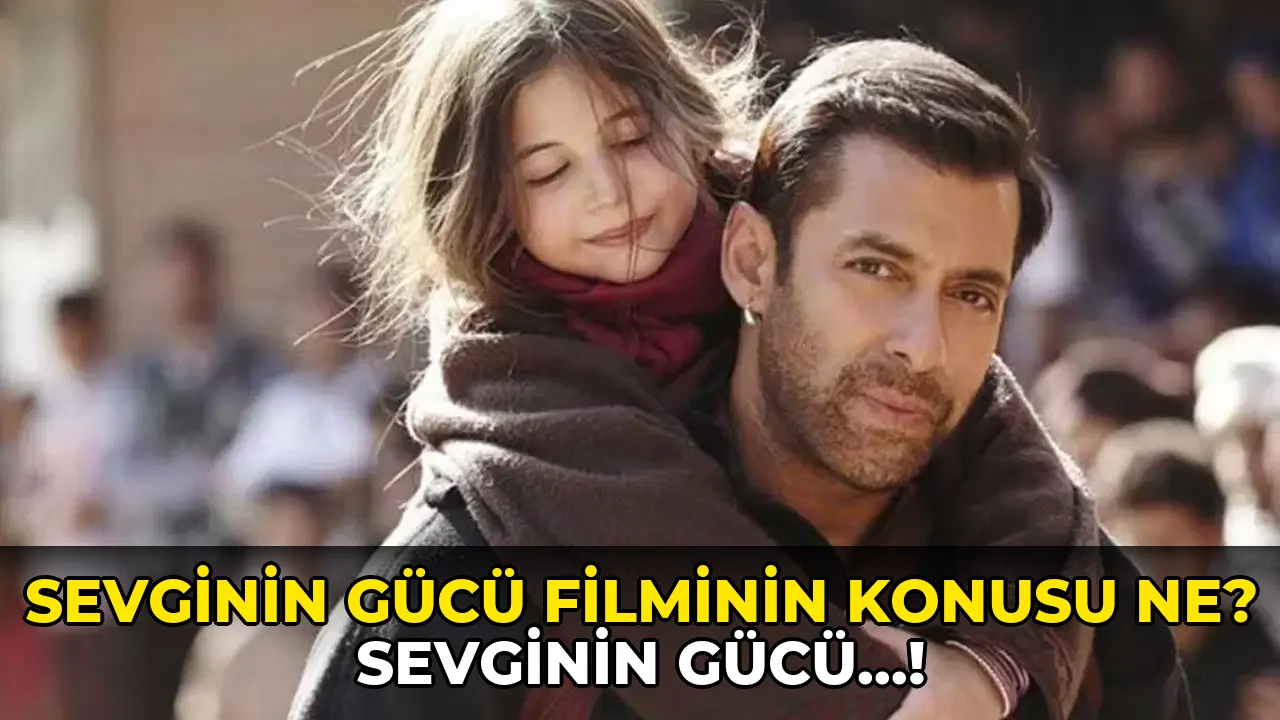 Sevginin Gücü Filminin Konusu ne? Sevginin Gücü…!