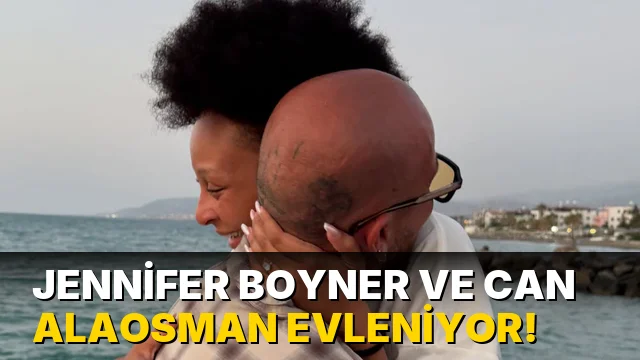 Jennifer Boyner ve Can Alaosman Evleniyor!