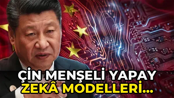 Çin Menşeli Yapay Zekâ Modelleri Büyük Şirketlerin Tercihi oldu!