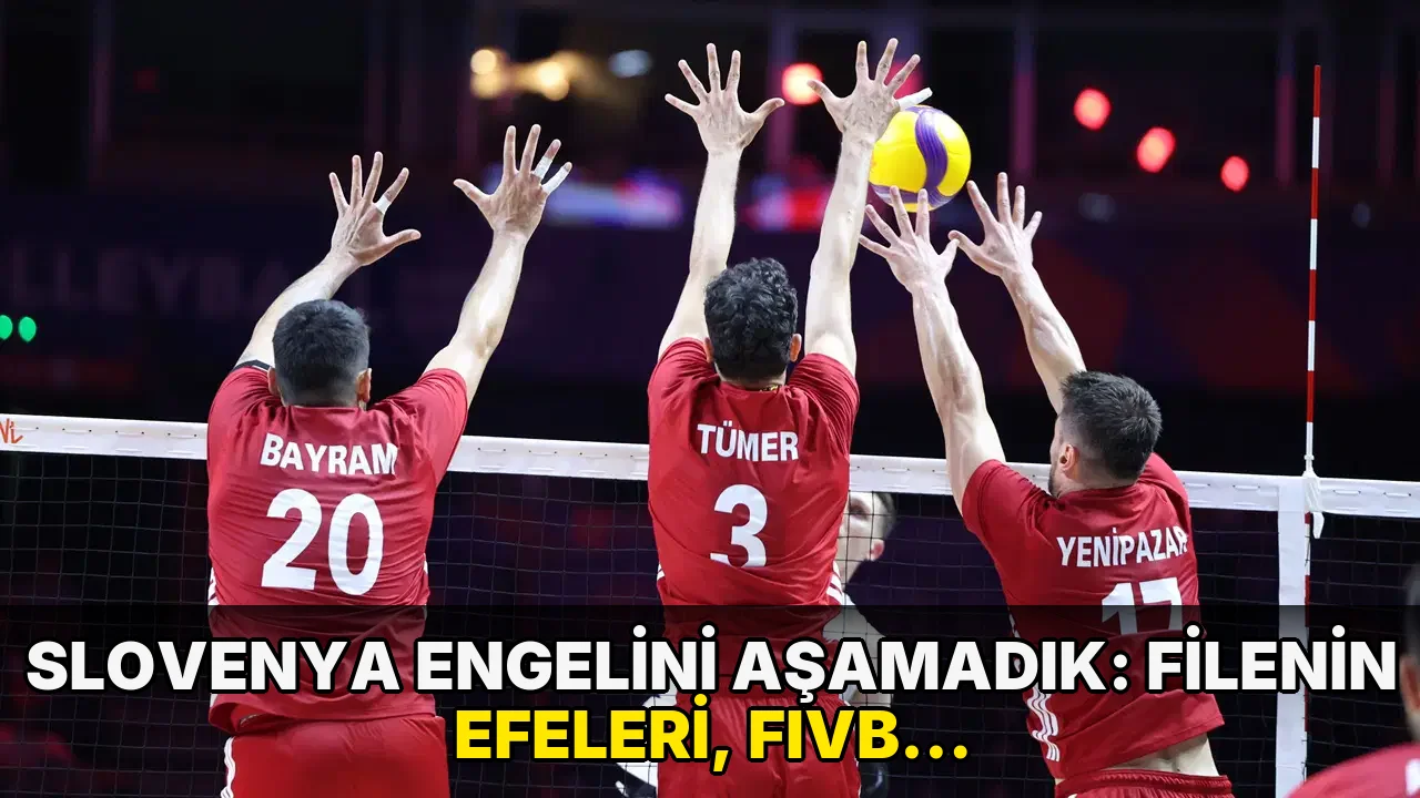 Slovenya engelini aşamadık: Filenin Efeleri, FIVB Milletler Ligi'ne çeyrek finalde veda etti