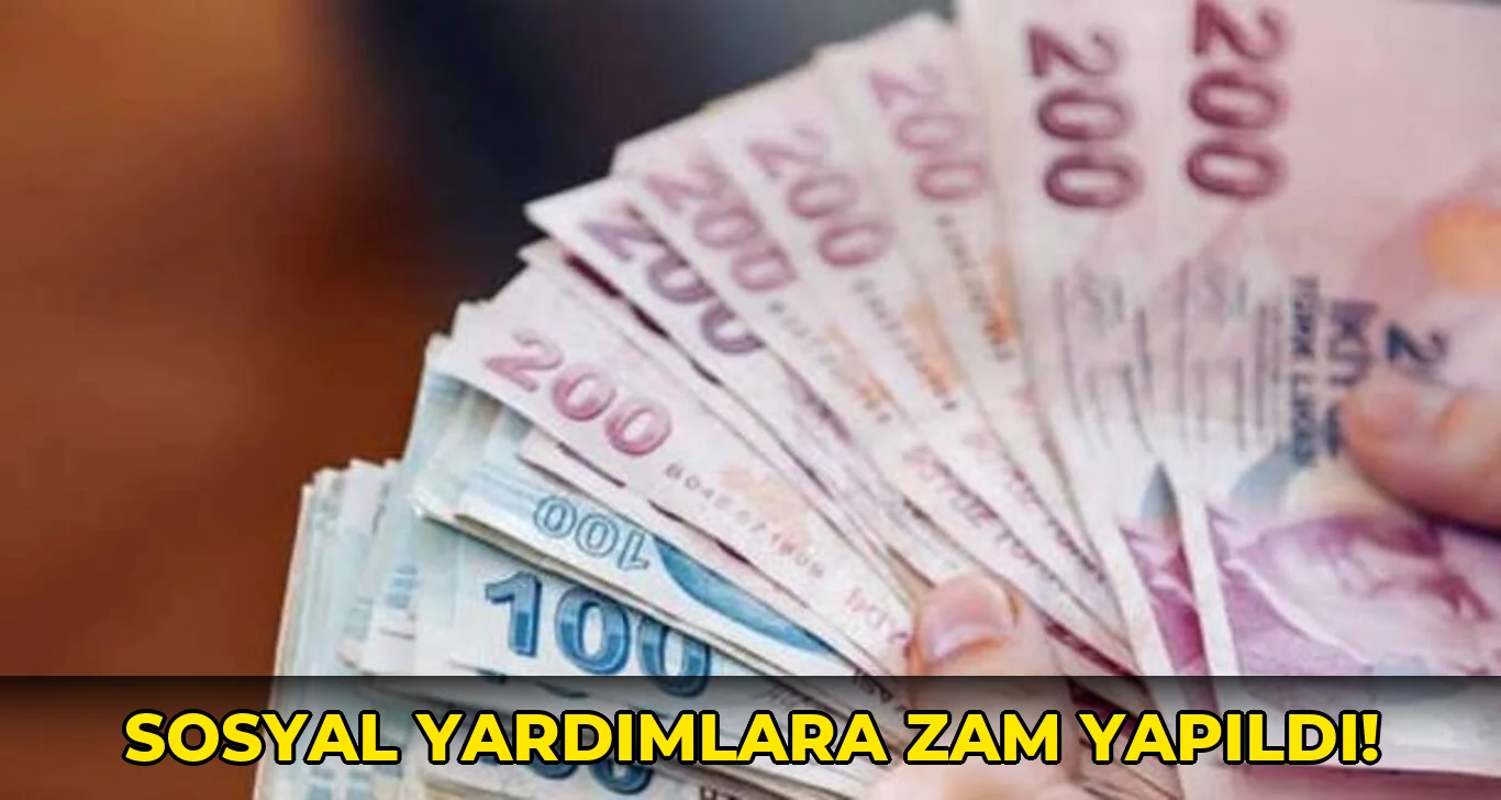 Sosyal Yardımlara Zam Yapıldı!