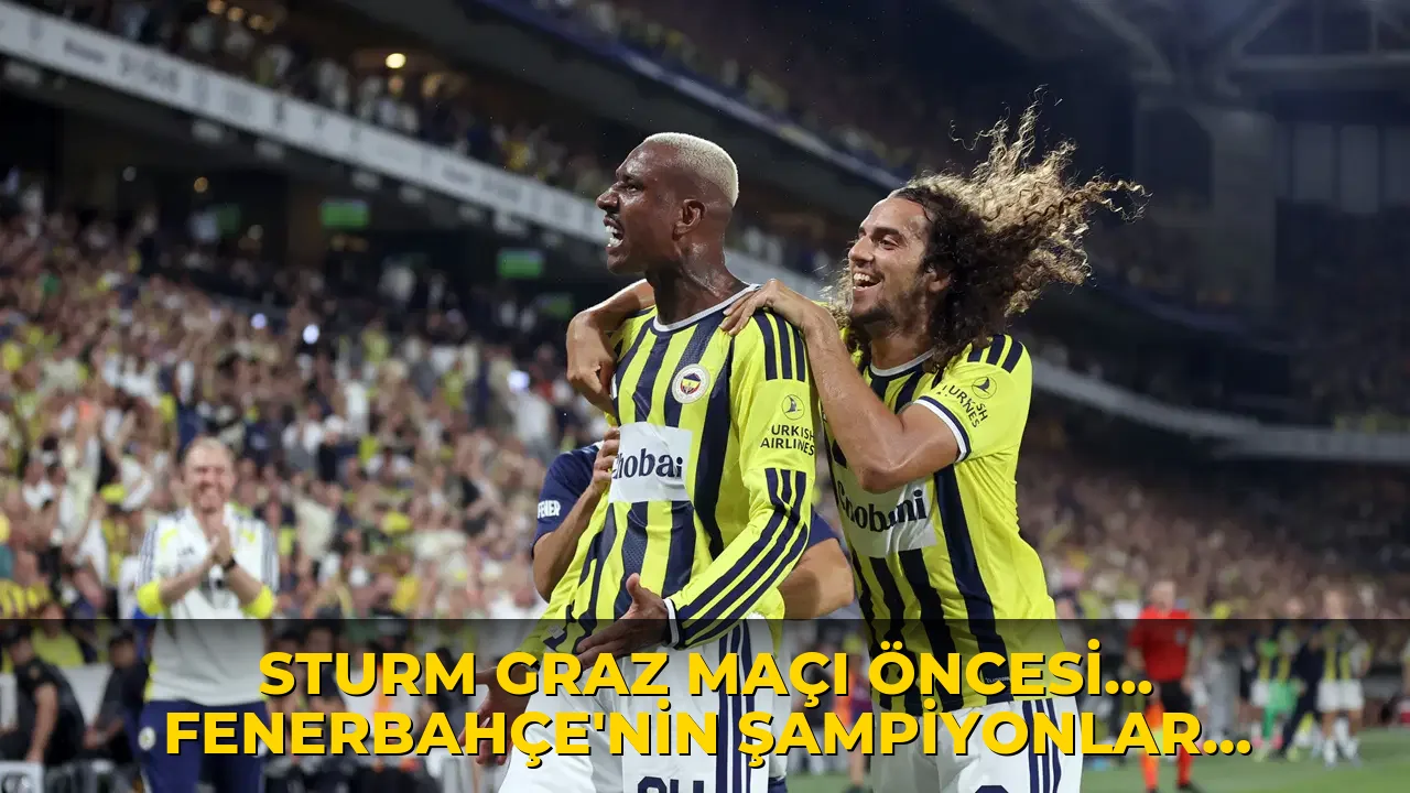 Sturm Graz maçı öncesi... Fenerbahçe'nin Şampiyonlar Ligi kadrosunda değişiklik