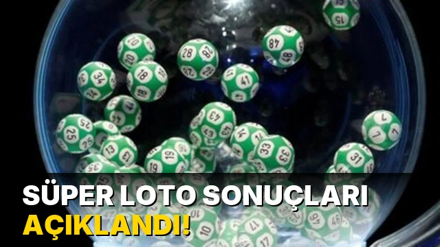 Süper Loto sonuçları açıklandı!